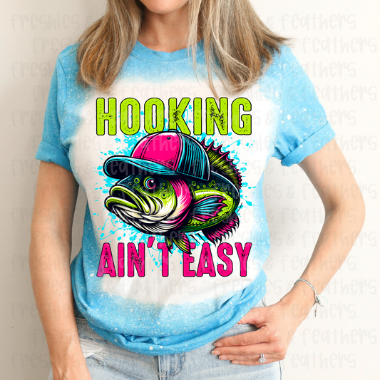 Hookin’ Ain’t Easy Tee