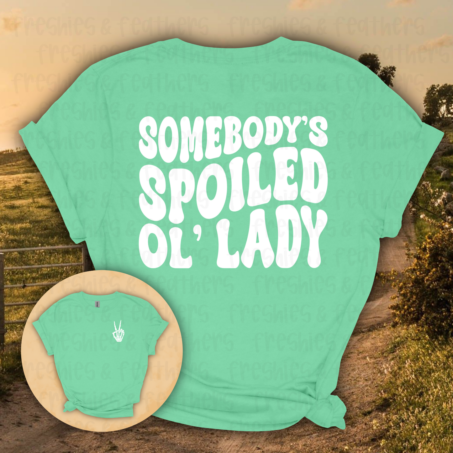 Somebody’s Spoiled Ol’ Lady Tee