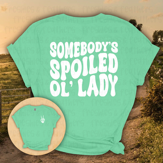 Somebody’s Spoiled Ol’ Lady Tee