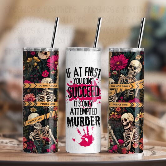 Attempted Murder 20oz Tumbler