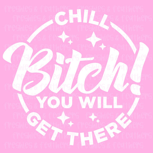 Chill B!tch Decal