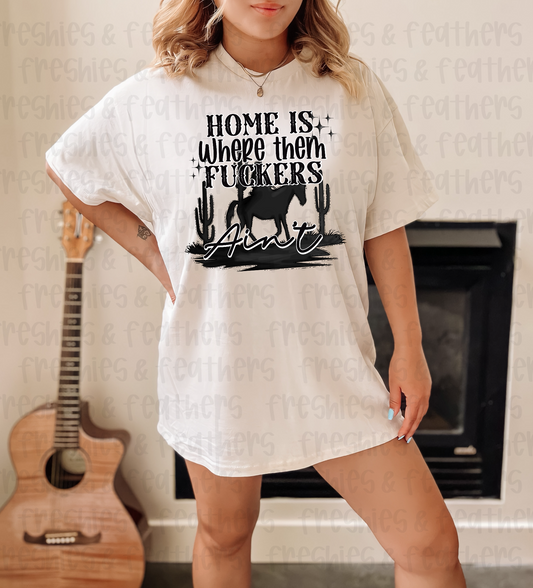 Home Is Where Them F*ckers Ain’t