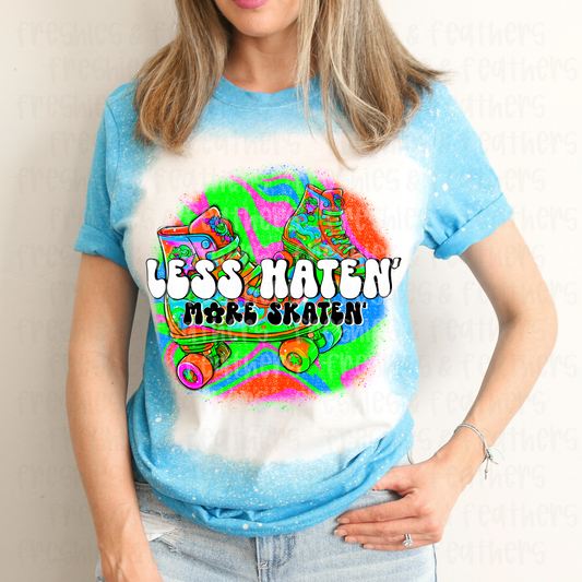 Less Haten’ More Skaten’ Tee