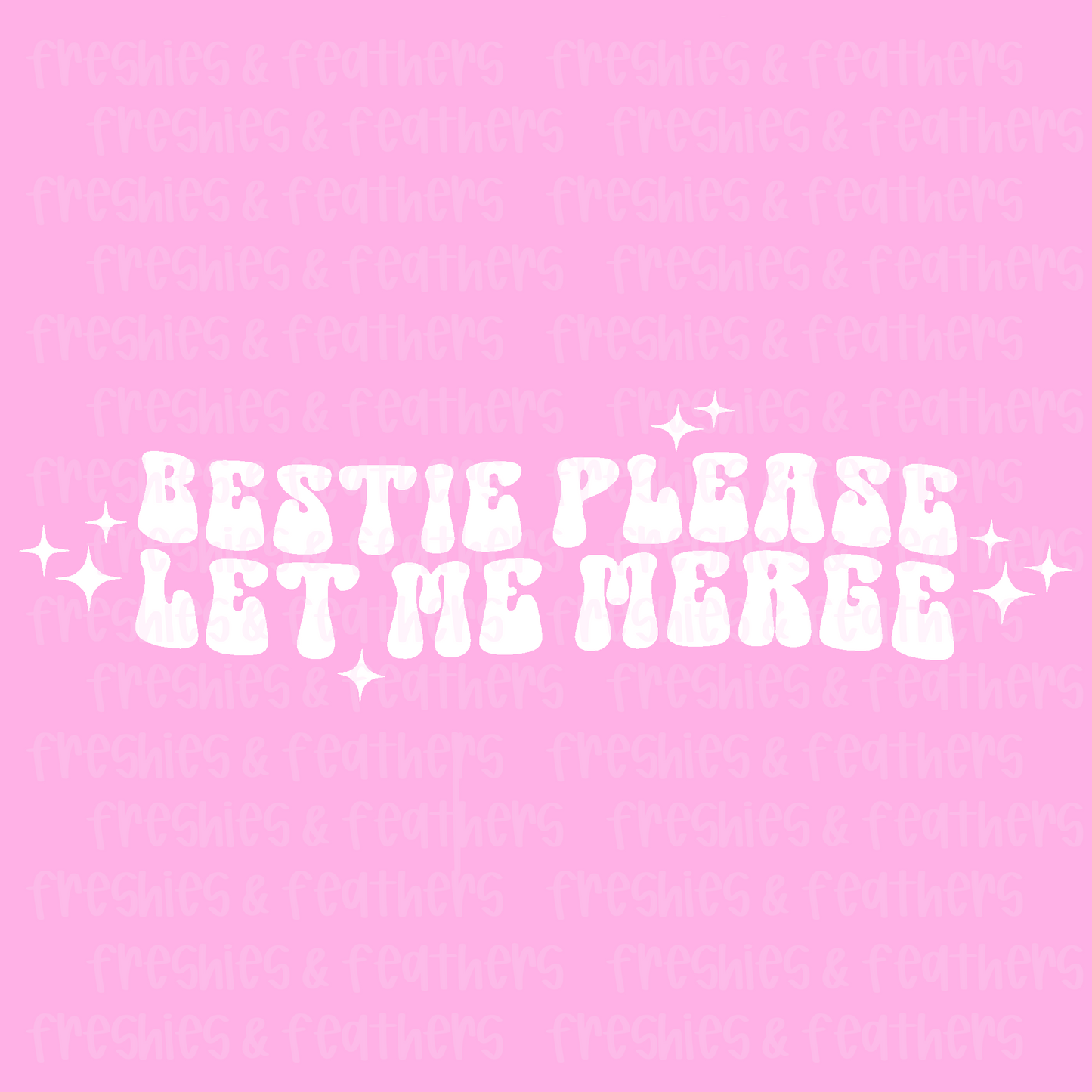 Bestie Please Let Me Merge Decal